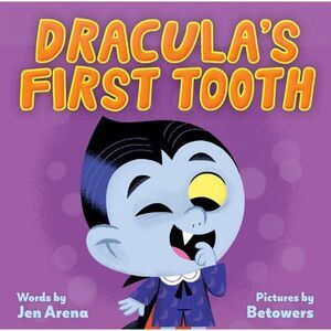 Dracula's First Tooth -- Jen Arena